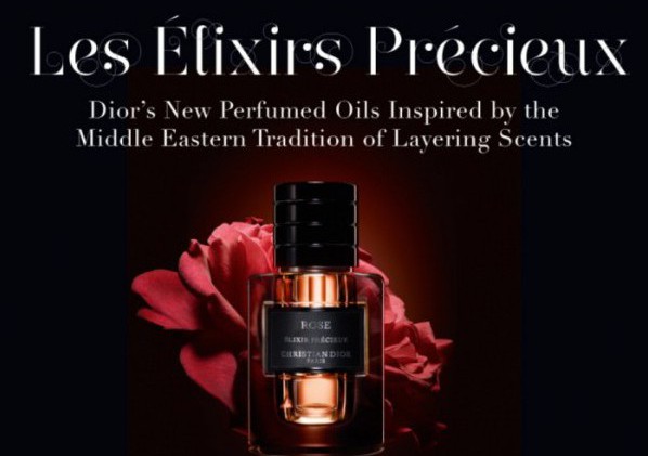 Еліксир Précieux, який створюється від Dior це колекція з чотирьох парфумерних масел, троянди, амбри, уда і мускусу
